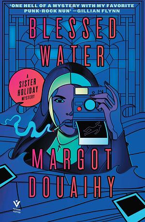 Blessed Water by Margot Douaihy