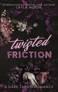 Twisted Friction by Layla Moon, Layla Moon