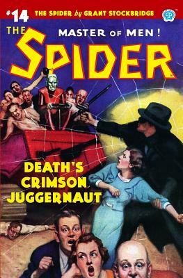 The Spider #14: Death's Crimson Juggernaut by Grant Stockbridge, Norvell W. Page