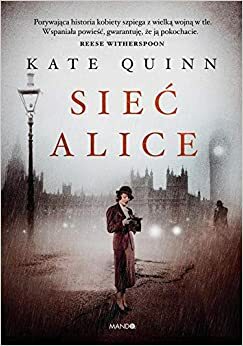 Sieć Alice by Kate Quinn