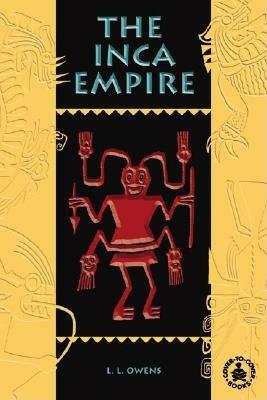 The Inca Empire by L. L. Owens