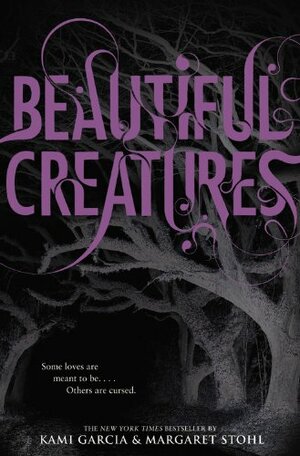 Beautiful Creatures by Kami Garcia, Margaret Stohl