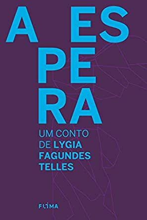 A Espera by Lygia Fagundes Telles