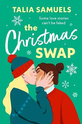 The Christmas Swap: A Novel by Talia Samuels, Talia Samuels
