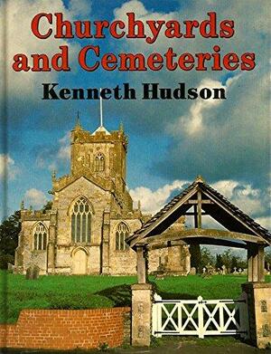 Churchyards And Cemeteries by Kenneth Hudson