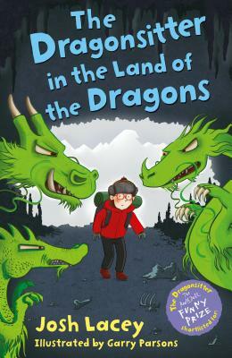 The Dragonsitter in the Land of the Dragons by Josh Lacey