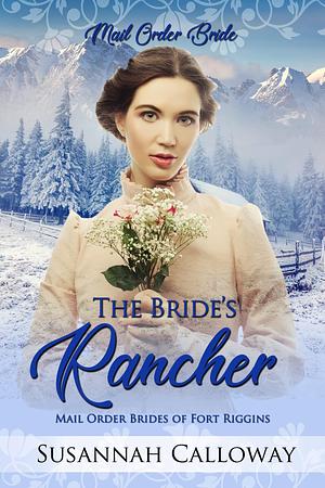 The Bride's Rancher by Susannah Calloway, Susannah Calloway