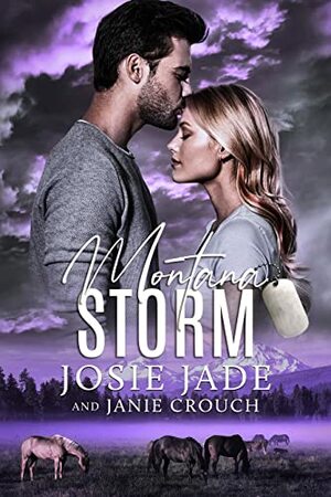 Montana Storm by Josie Jade, Janie Crouch