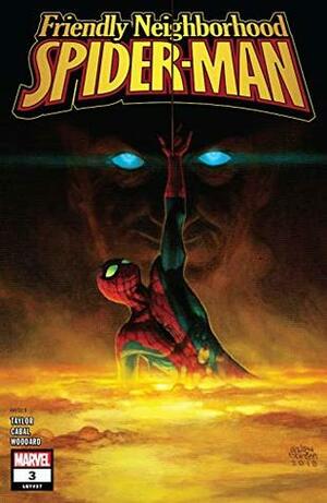 Friendly Neighborhood Spider-Man (2019-) #3 by Juann Cabal, Tom Taylor, Andrew Robinson