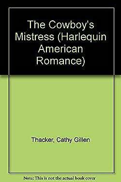 The Cowboy's Mistress by Cathy Gillen Thacker