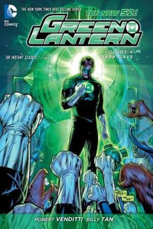 Green Lantern, Volume 4: Dark Days by Robert Venditti, Billy Tan
