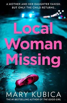 Local Woman Missing by Mary Kubica