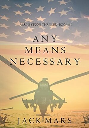 Any Means Necessary by Jack Mars
