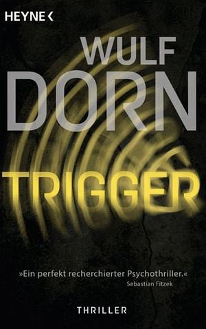 Trigger by Wulf Dorn