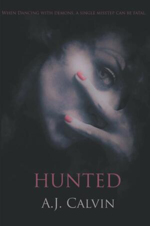 Hunted by A.J. Calvin