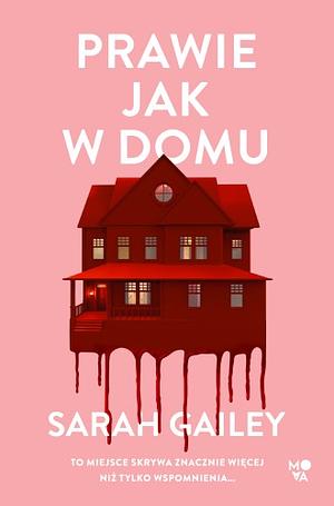 Prawie jak w domu by Sarah Gailey