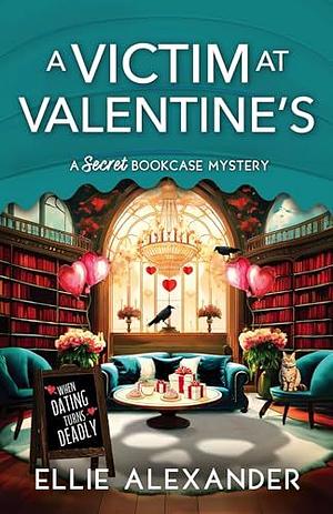 A Victim at Valentine's by Ellie Alexander