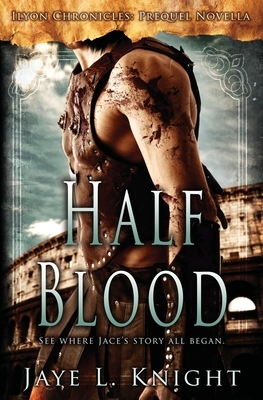 Half Blood by Jaye L. Knight