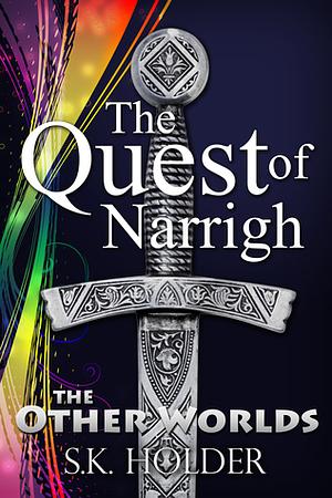 The Quest of Narrigh by Holder S. K.