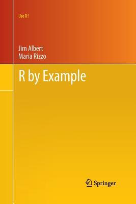 R by Example by Maria Rizzo, Jim Albert