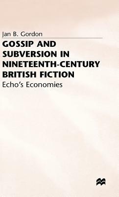 Gossip+subversion in 19c Britain Fiction by J. Gordon