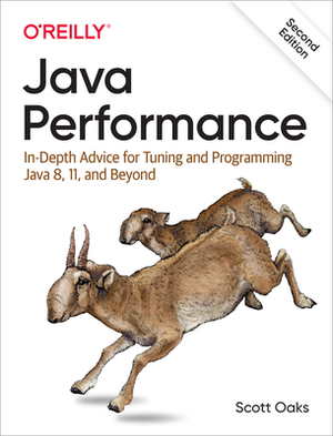 Java Performance: In-Depth Advice for Tuning and Programming Java 8, 11, and Beyond by Scott Oaks