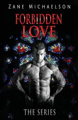 Forbidden Love - The Series by Zane Michaelson