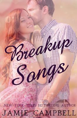 Breakup Songs by Jamie Campbell