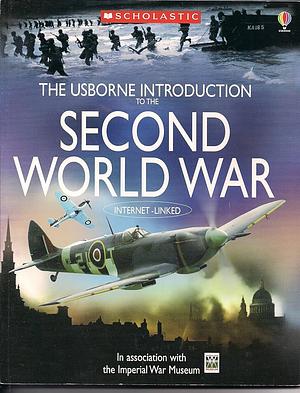 The Usborne Introduction to the Second World War by Paul Dowswell