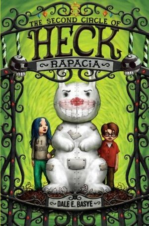 Rapacia: The Second Circle of Heck by Dale E. Basye, Bob Dob