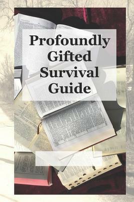 Profoundly Gifted Survival Guide by Christos Jonathan Seth Hayward