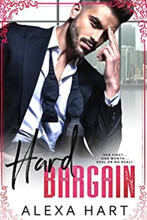 Hard Bargain by Alexa Hart