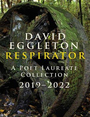 Respirator by David Eggleton