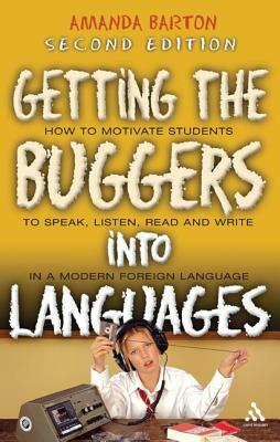 Getting the Buggers Into Languages 2nd Edition by Amanda Barton