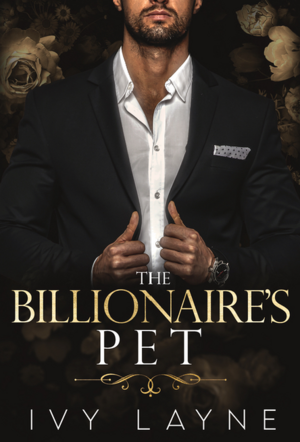 The Billionaire's Pet by Ivy Layne