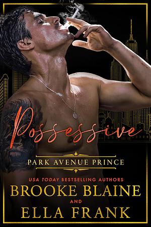 Possessive Park Avenue Prince by Ella Frank, Brooke Blaine