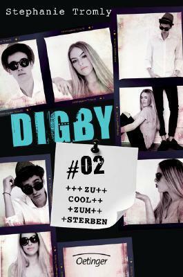 Digby - Zu cool zum Sterben by Stephanie Tromly