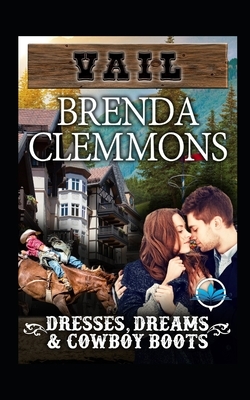 Dresses, Dreams & Cowboy Boots: Contemporary Western Romance by Brenda Clemmons