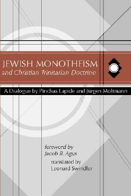 Jewish Monotheism and Christian Trinitarian Doctrine by Pinchas Lapide, Jürgen Moltmann
