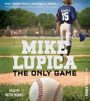 The Only Game by Mike Lupica