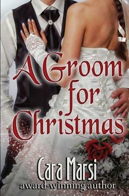 A Groom for Christmas by Cara Marsi