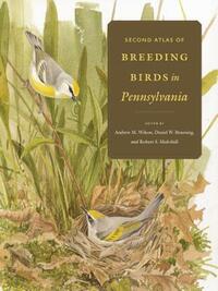 Second Atlas of Breeding Birds in Pennsylvania by 