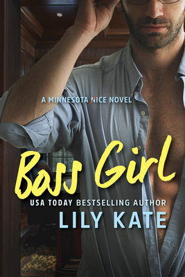 Boss Girl: A Minnesota Ice Novel by Lily Kate