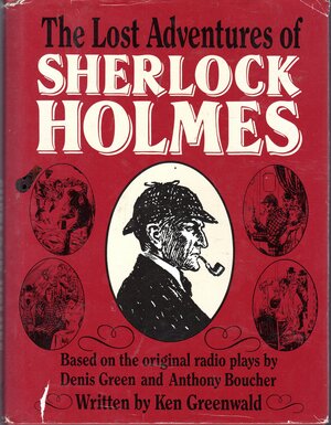 Lost Adventures of Sherlock Holmes by Ken Greenwald