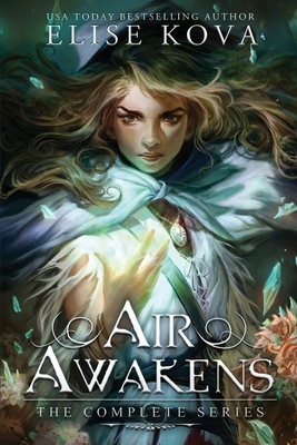 Air Awakens: The Complete Series by Elise Kova