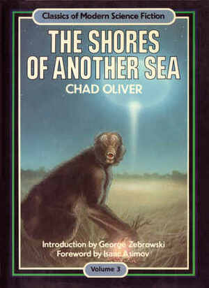 The Shores of Another Sea (Classics of Modern Science Fiction 3) by Isaac Asimov, George Zebrowski, Chad Oliver