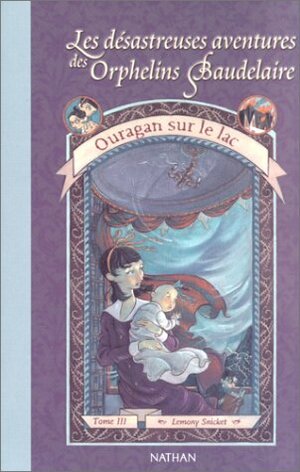 Ouragan sur le lac by Lemony Snicket