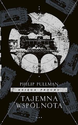 Tajemna wspólnota by Philip Pullman