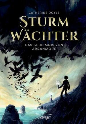 Sturmwächter: Das Geheimnis von Arranmore by Cornelia Haas, Catherine Doyle