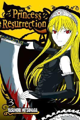 Princess Resurrection, Vol. 3 by Yasunori Mitsunaga